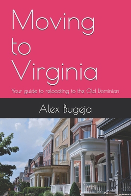 Moving to Virginia: Your guide to relocating to... B0DQ839T5S Book Cover