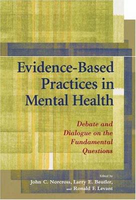 Evidence-Based Practices In Mental Health: Deba... 1591472903 Book Cover
