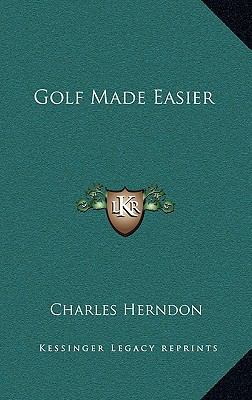 Golf Made Easier 1164492462 Book Cover