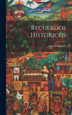 Recuerdos Historicos [Portuguese] 1019792221 Book Cover