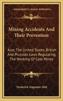 Mining Accidents and Their Prevention: Also, th... 1163507571 Book Cover