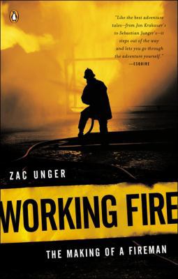 Working Fire: A Memoir: The Making of a Fireman 1417736860 Book Cover