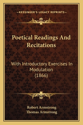 Poetical Readings And Recitations: With Introdu... 1165656264 Book Cover