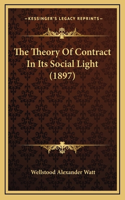 The Theory of Contract in Its Social Light (1897) 1165170744 Book Cover