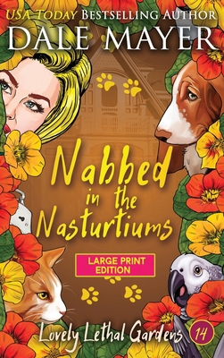 Nabbed in the Nasturtiums [Large Print] 1778865011 Book Cover