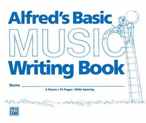 Alfred's Basic Music Writing Book: Wide Lines 0882848046 Book Cover