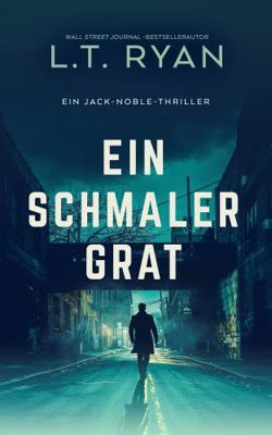 Ein Schmaler Grat: Ein Thriller (Die Jack-Noble... [German] 1685333753 Book Cover