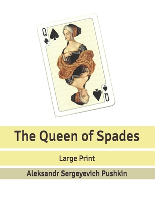 The Queen of Spades: Large Print B085KT88TB Book Cover