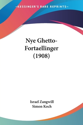 Nye Ghetto-Fortaellinger (1908) [Danish] 1104650622 Book Cover