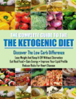 The Ketogenic Diet: Learn how a low carb lifest... 154548824X Book Cover