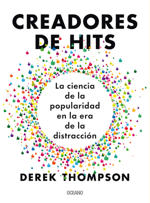 Creadores de Hits: La Ciencia de la Popularidad... [Spanish] 6075274995 Book Cover