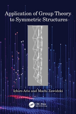 Application of Group Theory to Symmetric Struct... 1032670371 Book Cover