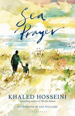 Sea Prayer [Hardcover] Khaled Hosseini 1526605910 Book Cover