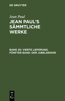 Jean Paul's Sämmtliche Werke, Band 20, Vierte L... [German] 311119633X Book Cover