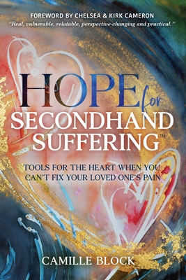 Hope For Secondhand Suffering: Tools For The He... 196392200X Book Cover