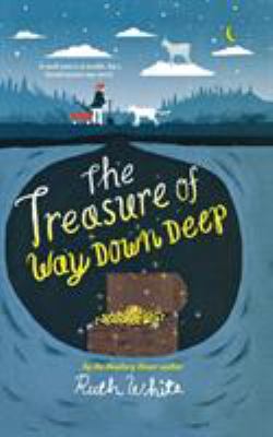 The Treasure of Way Down Deep 1250073332 Book Cover