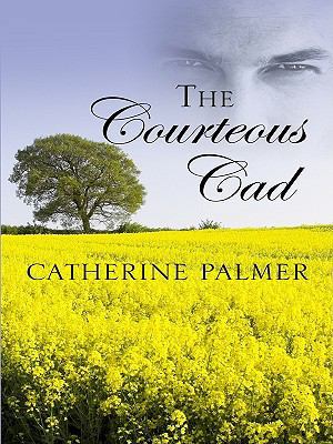 The Courteous Cad [Large Print] 1410424634 Book Cover