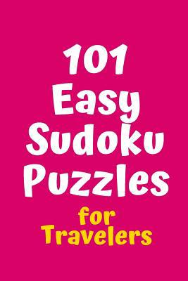 101 Easy Sudoku Puzzles for Travelers 1082520357 Book Cover