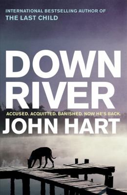 Down River. John Hart 1848540957 Book Cover
