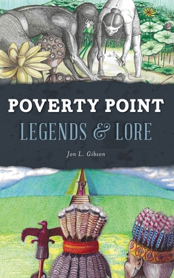 Poverty Point Legends & Lore 1540249166 Book Cover