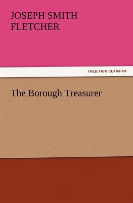 The Borough Treasurer 3847232177 Book Cover