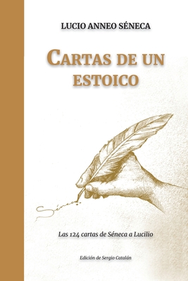 Cartas de un ESTOICO: Las 124 cartas de Séneca ... [Spanish] 1791367356 Book Cover