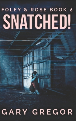 Snatched!: Trade Edition B08FP9NX2F Book Cover