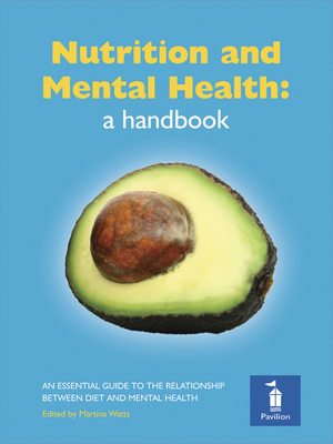 Nutrition and Mental Health: A Handbook 1841962457 Book Cover