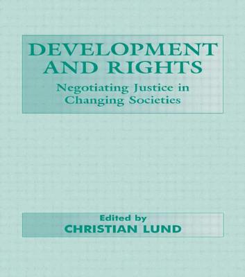 Development and Rights: Negotiating Justice in ... 0714680028 Book Cover
