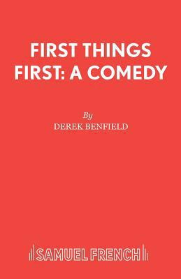 First Things First: A Comedy 0573112193 Book Cover