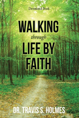 Walking Through Life By Faith Devotional Book 1953904815 Book Cover