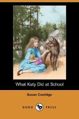 What Katy Did at School (Dodo Press) 1406515280 Book Cover
