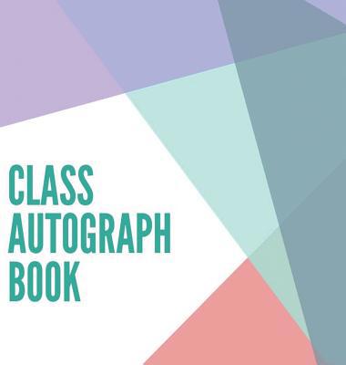 Class Autograph book hardcover: Class book to s... 1912817853 Book Cover