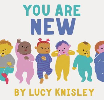 You Are New: (New Baby Books for Kids, Expectan... 1452161569 Book Cover