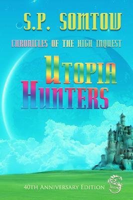 Chronicles of the High Inquest: Utopia Hunters 1940999464 Book Cover