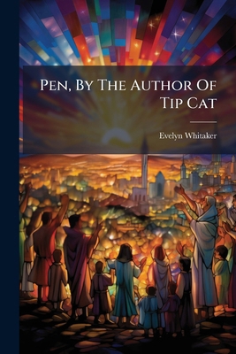 Pen, By The Author Of Tip Cat 1178827003 Book Cover