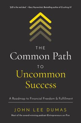 The Common Path to Uncommon Success 1400230470 Book Cover