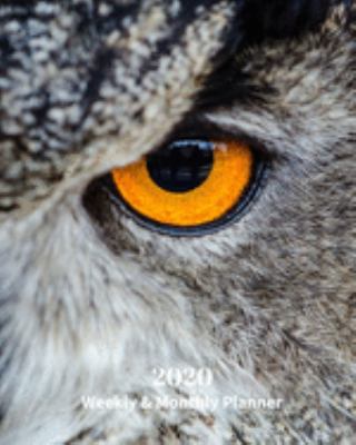 Paperback 2020 Weekly and Monthly Planner: Owl - Monthly Calendar with U.S./UK/ Canadian/Christian/Jewish/Muslim Holidays- Calendar in Review/Notes 8 x 10 in.-W Book