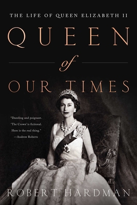 Queen of Our TImes: The Life of Queen Elizabeth II 1643139096 Book Cover