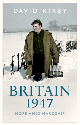 Britain, 1947: Hope Amid Hardship 1911723219 Book Cover