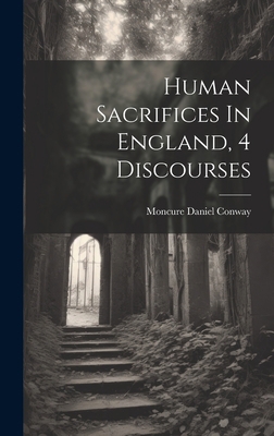 Human Sacrifices In England, 4 Discourses 1020455136 Book Cover