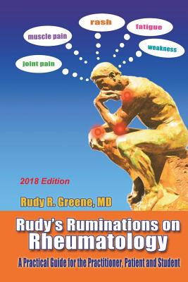 Rudy's Ruminations on Rheumatology 2018 Edition... 1721620664 Book Cover