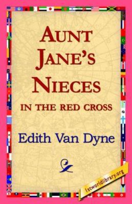 Aunt Jane's Nieces in the Red Cross 1421817241 Book Cover