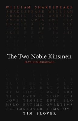 The Two Noble Kinsmen 0866986987 Book Cover