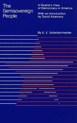 Semisovereign People: A Realist's View of Democracy in America