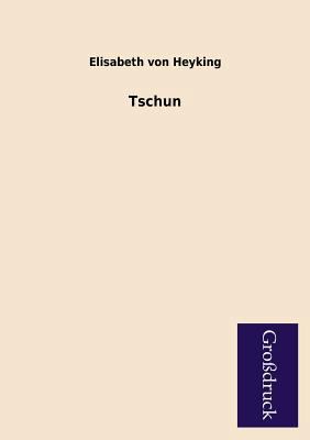 Tschun [German] 3955843823 Book Cover