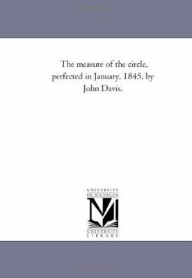 The Measure of the Circle, Perfected in January... 1425512461 Book Cover