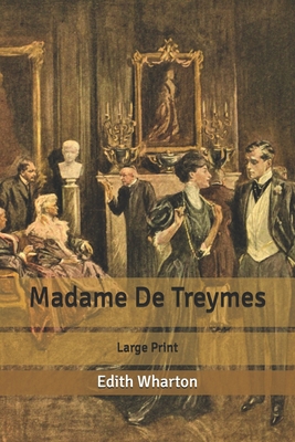 Madame De Treymes: Large Print B087S8ZX8X Book Cover
