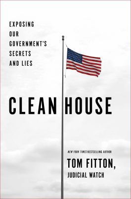 Clean House: Exposing Our Government's Secrets ... 1501137042 Book Cover