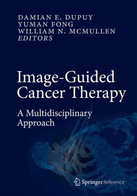 Image-Guided Cancer Therapy: A Multidisciplinar... 1441907521 Book Cover